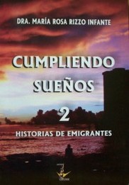 Cumpliendo sueños 2 : historias de emigrantes