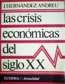 Las crisis económicas del siglo XX