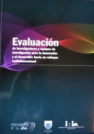 Evaluación de investigadores y equipos de investigación para la innovación y el desarrollo : hacia un enfoque multidimensional