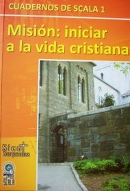 Misión : iniciar a la vida cristiana