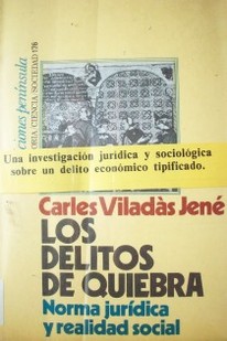 Los delitos de quiebra : norma jurídica y realidad social