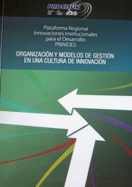 Organización y modelos de gestión en una cultura de innovación