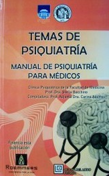 Temas de Psiquiatría : manual de Psiquiatría para médicos