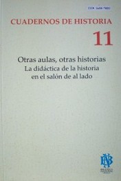 Otras aulas, otras historias : la didáctica de la historia en el salón de al lado