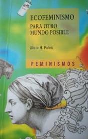 Ecofeminismo para otro mundo posible