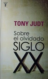 Sobre el olvidado siglo XX