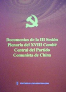 Documentos de la III sesión plenaria del XVIII Comité Central del Partido Comunista de China