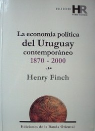 La economía política del Uruguay contemporáneo : 1870 - 2000
