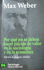 Por qué no se deben hacer juicios de valor en la Sociología y en la Economía