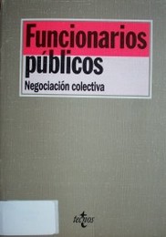 Funcionarios públicos :  negociación colectiva