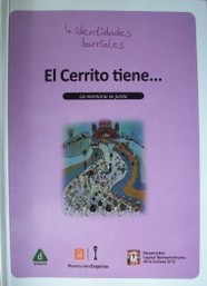 Identidades barriales : El Cerrito tiene... : la memoria se junta