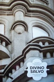 Divino Salvo : una mirada al sorprendente ícono de Montevideo = a look at Montevideo's surprising icon