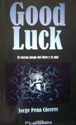 Good luck : el eterno juego del bien y el mal