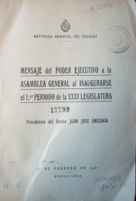 Mensaje del Poder Ejecutivo a la Asamblea General al inaugurarse el 1er. período de la XXXV legislatura