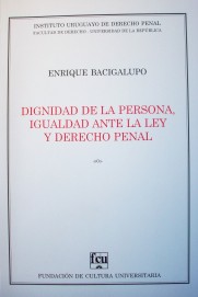 Dignidad de la persona, igualdad ante la ley y derecho penal