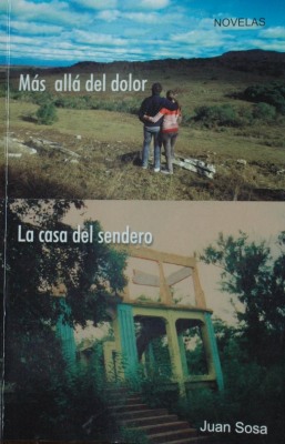 Más allá del dolor y La casa del sendero : novelas