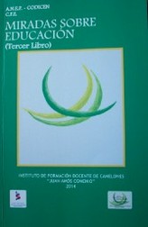 Miradas sobre educación : (tercer libro)