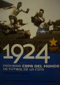 1924 : primera copa del mundo de fútbol de la FIFA