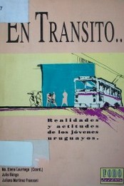 En tránsito... : realidades y actitudes de los jóvenes uruguayos