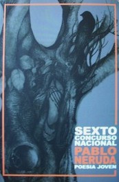 Sexto Concurso Nacional Pablo Neruda : poesía joven