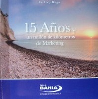 15 años y un millón de kilómetros de marketing