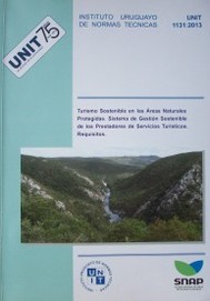 Turismo sostenible en las áreas naturales protegidas. Sistema de gestión sostenible de los prestadores de servicios turísticos. Requisitos