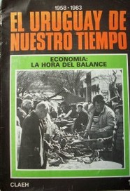 El Uruguay de nuestro tiempo : 1958 - 1983