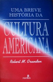 Uma breve história da cultura americana