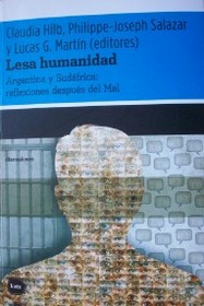 Lesa humanidad : Argentina y Sudáfrica : reflexiones después del mal