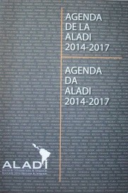 Agenda de la ALADI : 2014-2017 = Agenda da ALADI : 2014-2017