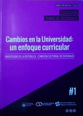 Cambios en la Universidad : un enfoque curricular