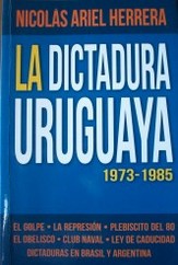 La dictadura uruguaya 1973 - 1985