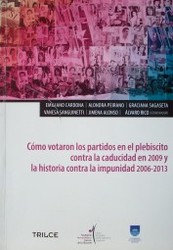 Cómo votaron los partidos en el plebiscito contra la caducidad en 2009 y la historia contra la impunidad 2006-2013