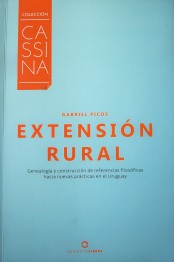 Extensión rural : genealogía y construcción de referencias filosóficas hacia nuevas prácticas en el Uruguay