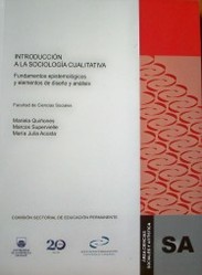 Introducción a la sociología cualitativa : fundamentos epistemológicos y elementos de diseño y análisis