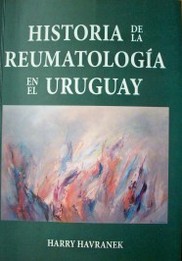 Historia de la reumatología en el Uruguay