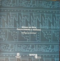 Museo de arte precolombino e indígena : catálogo de colecciones
