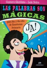 Las palabras son mágicas : para 5º y 6º año de enseñanza primaria