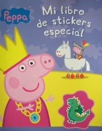 Peppa : mi libro de stickers especial