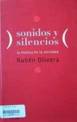 Sonidos y silencios : la música en la sociedad