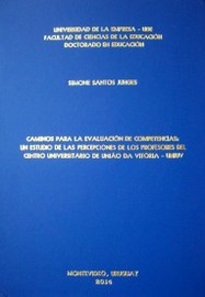 Caminos para la evaluación de competencias : un estudio de las percepciones de los profesores del Centro Universitario de Uniao da Vitoria-Uniuv