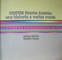 Unifem Región Andina : una historia a varias voces