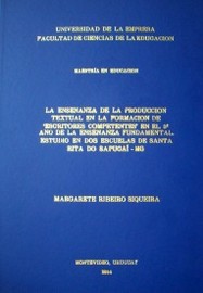 La enseñanza de la producción textual en la formación de "Escritores competentes" en el 5º año de la enseñanza fundamental . Estudio en dos escuelas de Santa Rita do Sapucaí-Mg