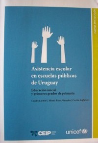 Asistencia escolar en escuelas públicas de Uruguay : educación inicial y primeros grados de primaria