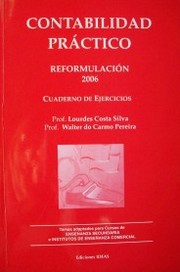 Contabilidad práctico : reformulación 2006 : cuaderno de ejercicios