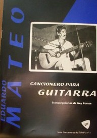 Cancionero para guitarra : Eduardo Mateo