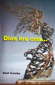 Dios los cría...