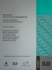 Depresión : intento de autoeliminación : aspectos conceptuales y herramientas para enfermería