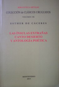 Las ínsulas extrañas[,] canto desierto y antología poética