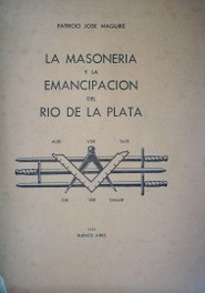 La masonería y la emancipación del Río de la Plata